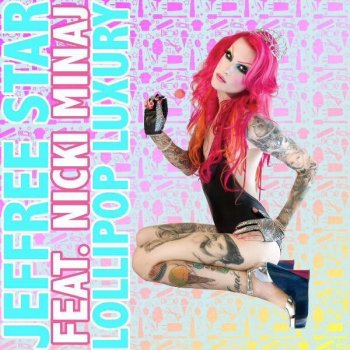 Jeffree Star feat. Nicki Minaj Lollipop Luxury