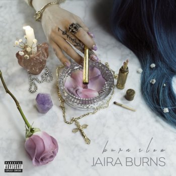 Jaira Burns Burn Slow