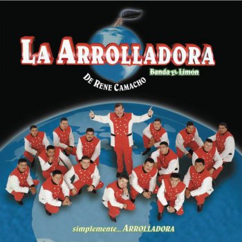 La Arrolladora Banda el Limón de René Camacho Cosas de la Vida