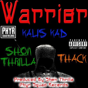 Kalis Kad Warrior (feat. Shon Thrilla & Thack)