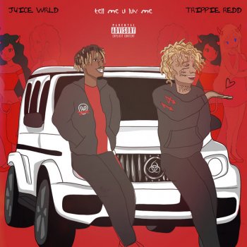 Juice WRLD feat. Trippie Redd Tell Me U Luv Me