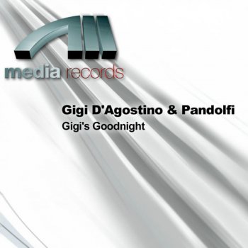 Gigi D'agostino & Pandolfi Gigi'S Goodnight (Buonanotte Mix)