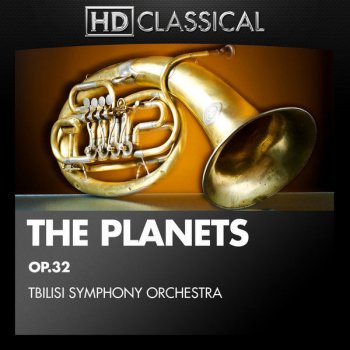 Tbilisi Symphony Orchestra The Planets, Op. 32: IV. Jupiter, the Bringer of Jollity