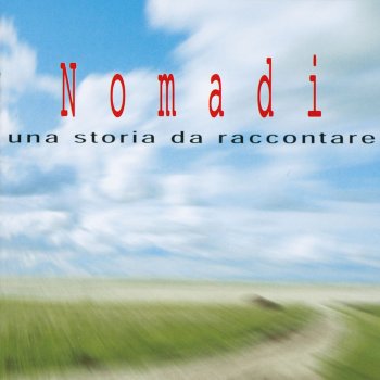 Nomadi Anni Di Frontiera