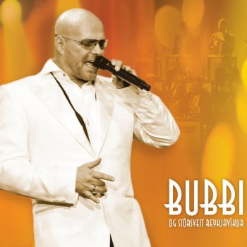 Bubbi Morthens Þínir Löngu Grönnu Fingur