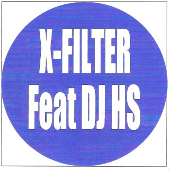 X-Filter feat. DJ HS Come On