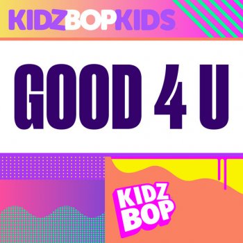 KIDZ BOP Kids Good 4 U