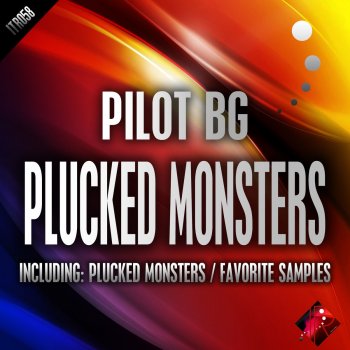 Исполнитель Pilot Bg, альбом Plucked Monsters - Single