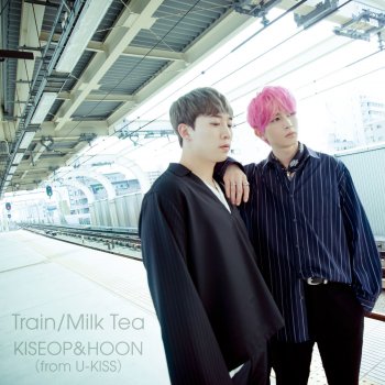 KISEOP&HOON(from U-KISS) Milk Tea