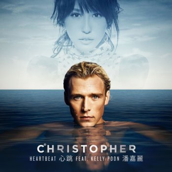 Christopher feat. 潘嘉麗 Heartbeat (feat. Kelly Poon)