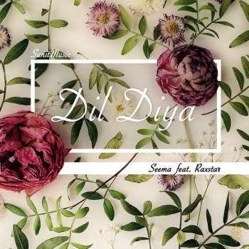 SunitMusic feat. Seema & Raxstar Dil Diya