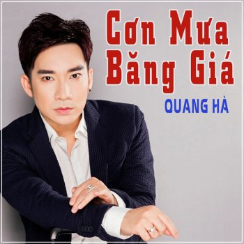 Quang Hà Cơn Mưa Băng Giá