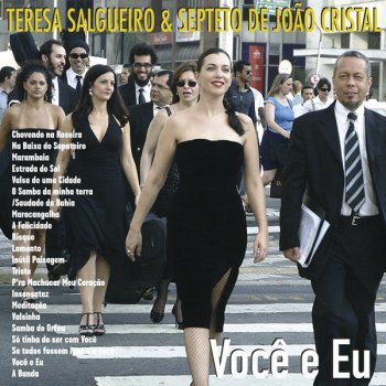 Teresa Salgueiro & Septeto de João Cristal Se todos fossem iguais a você
