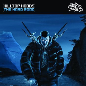 Hilltop Hoods The Hard Road