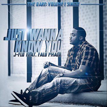 J-flo feat. Falu Phalu Just Wanna Know You
