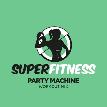 SuperFitness Party Machine - Instrumental Workout Mix 133 bpm