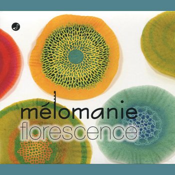 Mélomanie Florescence: (Dolce)
