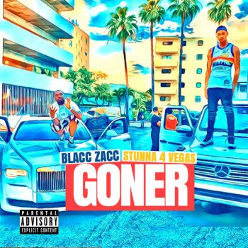 Blacc Zacc feat. Stunna 4 Vegas Goner