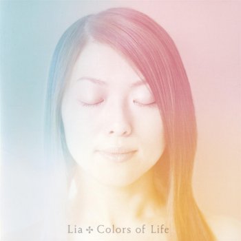 Lia 彩 ～Colors of Life～