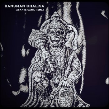 Shanti People Hanuman Chalisa (Asante Sana Remix)