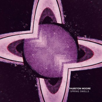 Thurston Moore Spring Swells