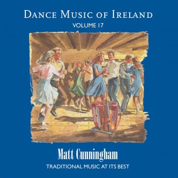 Исполнитель Matt Cunningham, альбом Dance Music of Ireland, Vol. 17