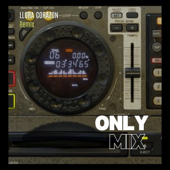 Only Mix Llora Mi Corazón (Remix)