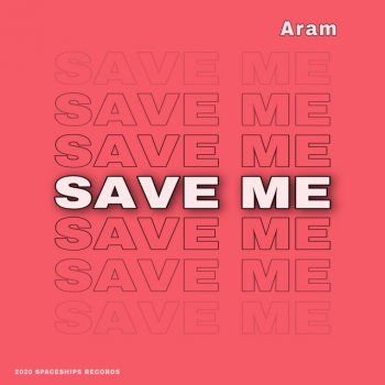 Aram Save Me