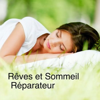 Relaxation Sommeil et Détente Rêves et Sommeil Réparateur