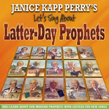 Janice Kapp Perry Latter-day Prophets - Reprise