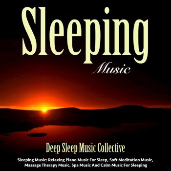 Deep Sleep Music Collective Sleeping Music (Relaxation)