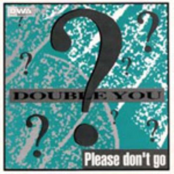 Double You Please Don't Go (radio mix)