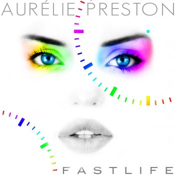 Исполнитель Aurélie Preston, альбом Fastlife