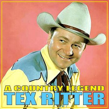 Tex Ritter I Was Out of My Mind