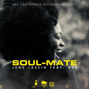 June Jazzin feat. Gee Soul-Mate (feat. Gee)