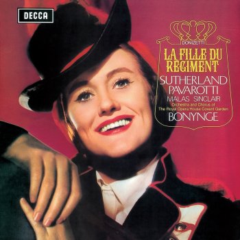 Luciano Pavarotti feat. Richard Bonynge & Orchestra of the Royal Opera House, Covent Garden La fille du régiment, Act I: "Ah! mes amis, quel jour de fête!"