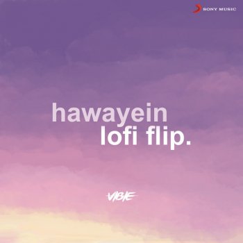 VIBIE feat. Arijit Singh & Pritam Hawayein (Lofi Flip)