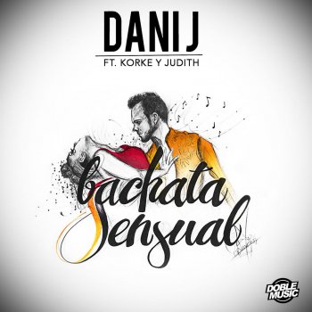 Dani J feat. Korke y Judith Bachata Sensual