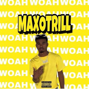 MaxoTrill Woah