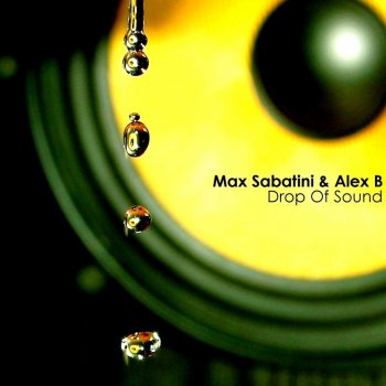 Max Sabatini feat. Alex B Drop of Sound (James Delato Remix)