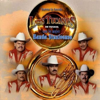 Los Tucanes de Tijuana Suena La Banda