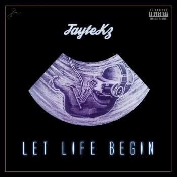 JayteKz Let Life Begin