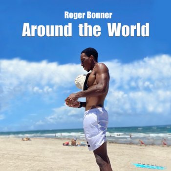 Roger Bonner Work It