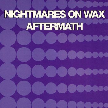 Nightmares On Wax Aftermath (Radio Edit)
