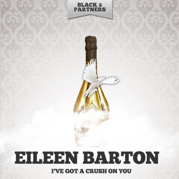 Eileen Barton I Ve Got a Crush On You - Original Mix