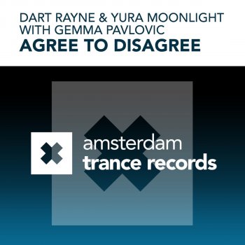 Dart Rayne & Yura Moonlight feat. Gemma Pavlovic Agree To Disagree - Dark Extended