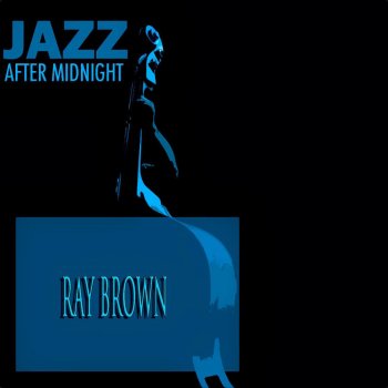 Ray Brown Everythng I Have Is Yours