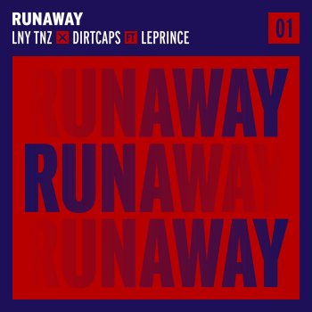 LNY TNZ feat. Dirtcaps & LePrince Runaway