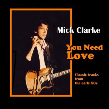 Mick Clarke As Long as I Have You