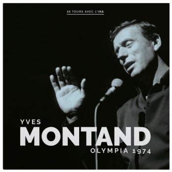 Исполнитель Yves Montand, альбом Olympia 1974